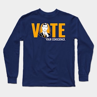 Vote Your Conscience During Election Long Sleeve T-Shirt